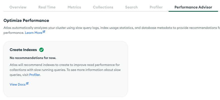 The Performance Advisor screen can recommend indexes to create or
drop, tailored to your usage.
