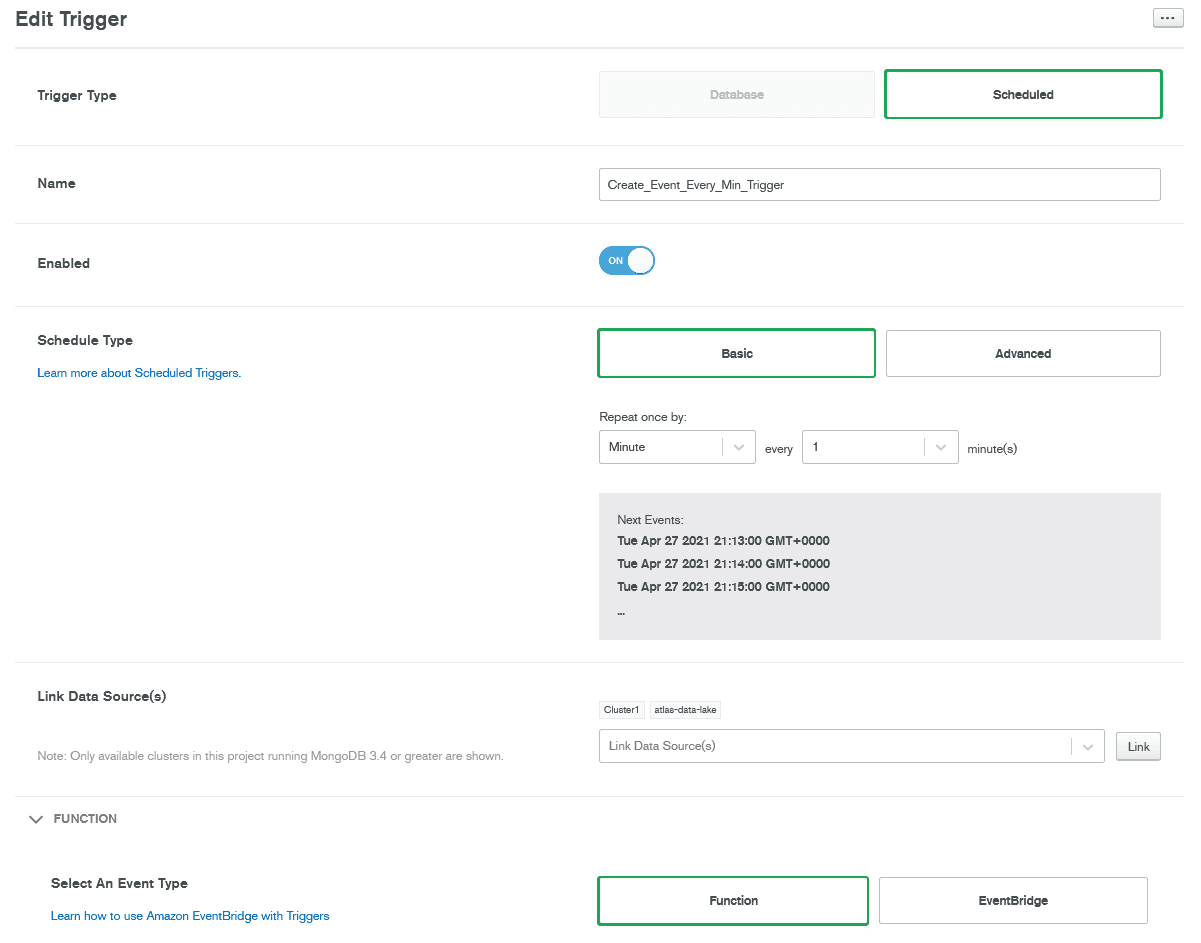 Screenshot from MongoDB Atlas Trigger configuration page showing the options for our new Trigger. Trigger type: Scheduled. Name: Create_Event_Every_Min_Trigger. Enable: On. Schedule Type: Basic. Link Data Sources: Cluster 1 and atlas_data_lake. Select an Event Type: Function.