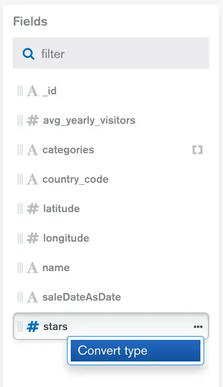 要更改字段的数据类型，请单击该字段并从省略号菜单中选择“转换类型”。